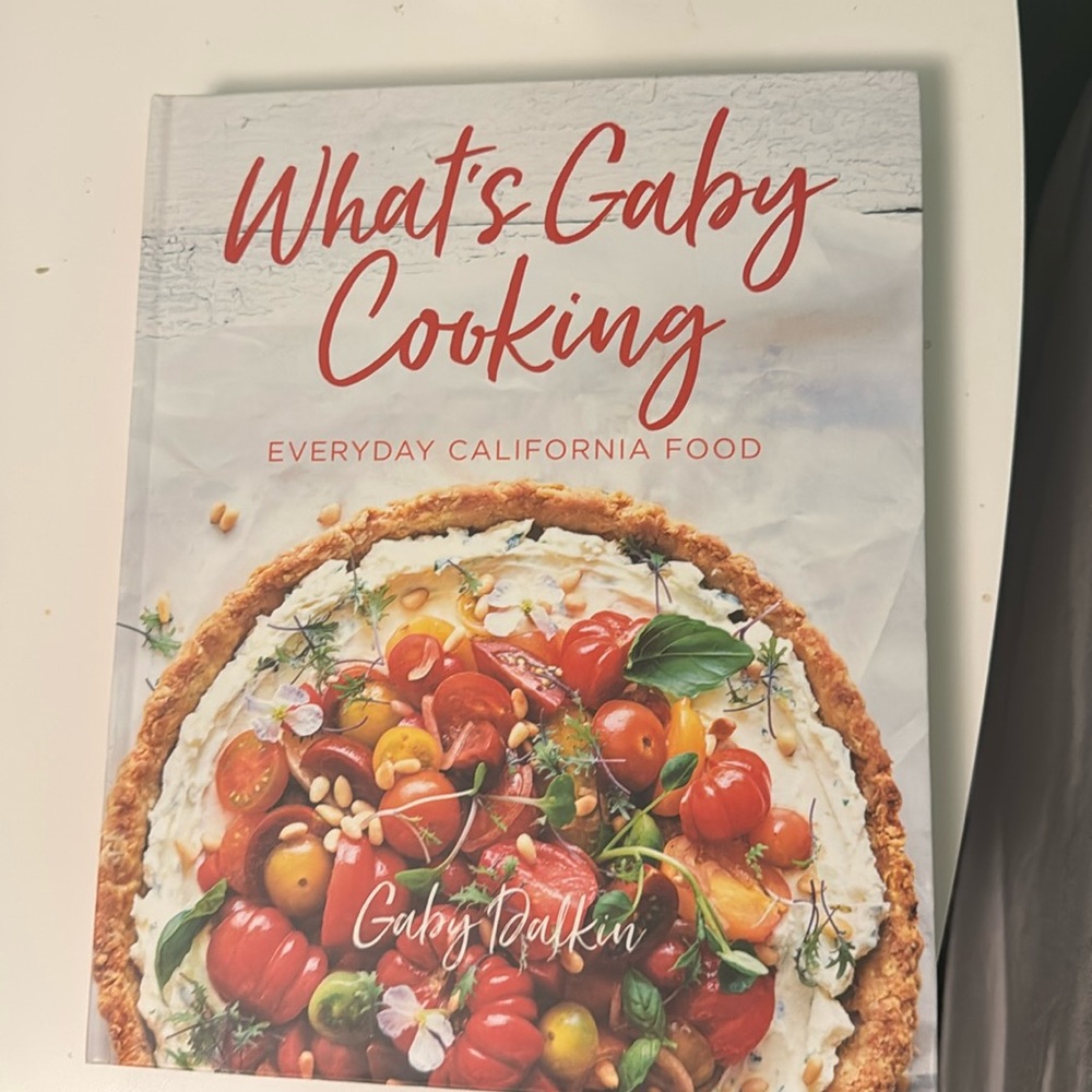 What's Gaby Cooking: Everyday California Food